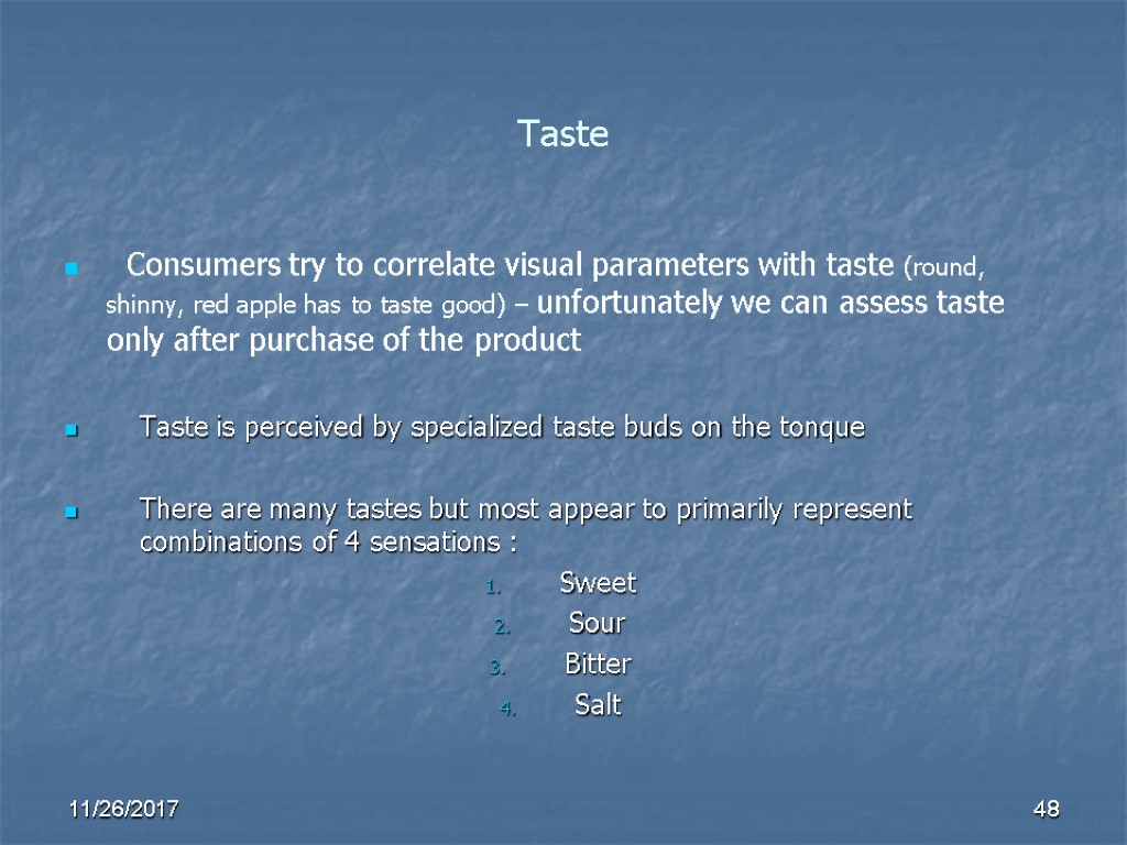 Taste Consumers try to correlate visual parameters with taste (round, shinny, red apple has Taste Consumers try to correlate visual parameters with taste (round, shinny, red apple has